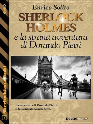 cover image of Sherlock Holmes e la strana avventura di Dorando Pietri